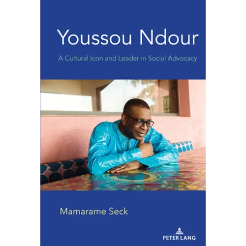Youssou Ndour: A Cultural Icon and Leader in Social Advocacy - Hardcover