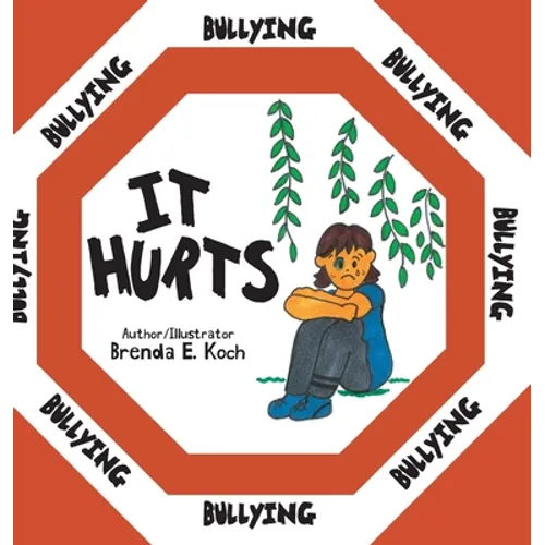 Bullying: It Hurts - Hardcover