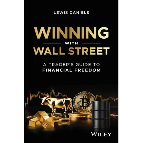 Winning with Wall Street: A Trader's Guide to Financial Freedom - Hardcover