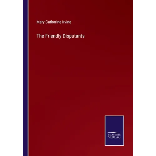 The Friendly Disputants - Paperback