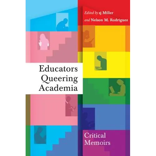 Educators Queering Academia: Critical Memoirs - Paperback