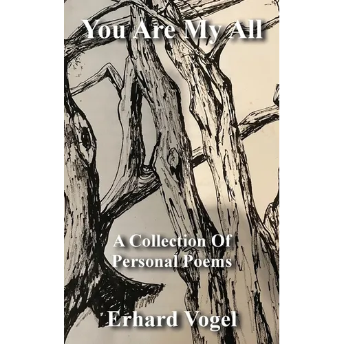 You Are My All: A Collection Of Personal Poems - Paperback