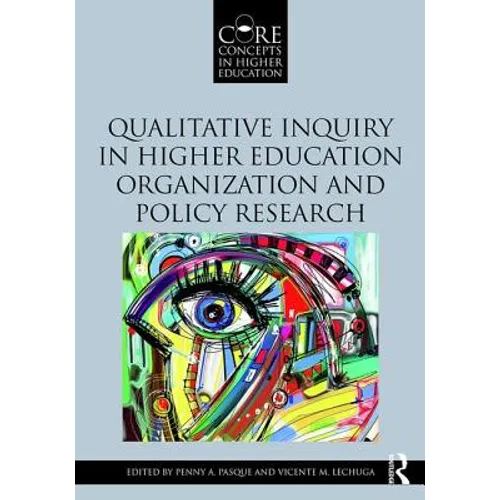 Qualitative Inquiry in Higher Education Organization and Policy Research - Paperback