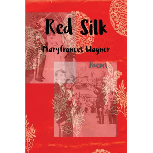 Red Silk: Poems - Paperback