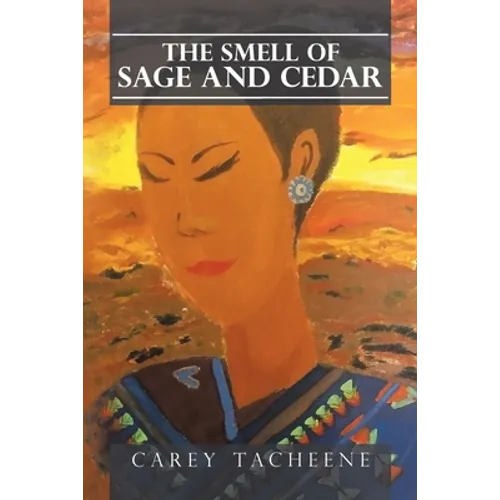 The Smell of Sage and Cedar - Paperback
