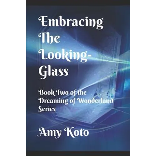 Embracing the Looking-Glass - Paperback