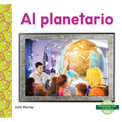 Al Planetario (Planetarium) - Library Binding