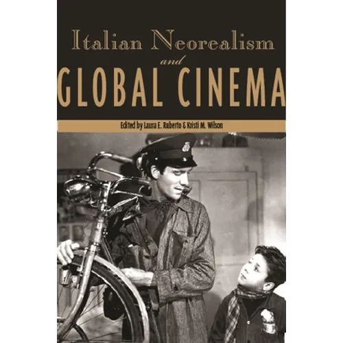 Italian Neorealism and Global Cinema - Paperback