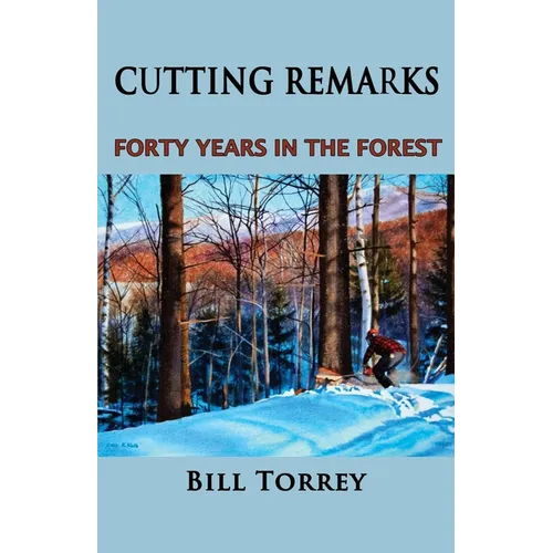 Cutting Remarks: Forty Years in the Forest - Paperback