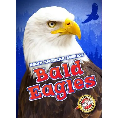 Bald Eagles - Library Binding