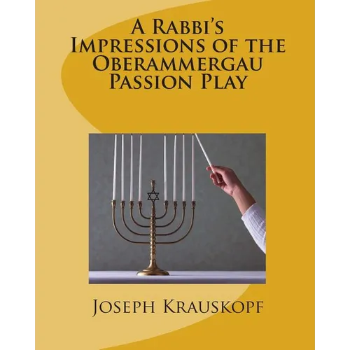 A Rabbi's Impressions of the Oberammergau Passion Play - Paperback