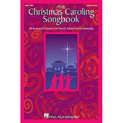 The Christmas Caroling Songbook: 50 Christmas Favorites for Church, School and Community - Paperback