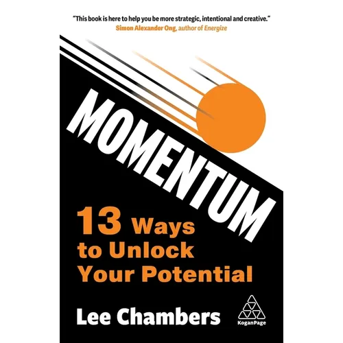 Momentum: 13 Ways to Unlock Your Potential - Hardcover