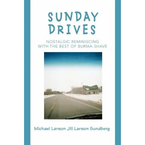 Sunday Drives: Nostalgic Reminiscing with the Best of Burma-Shave - Paperback