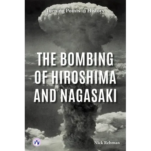 The Bombing of Hiroshima and Nagasaki - Library Binding