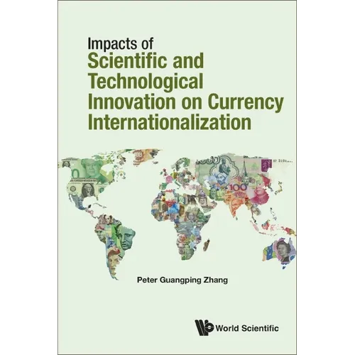 Impacts of Science and Technology on Currency Internationalization - Hardcover