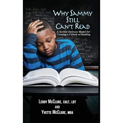 Why Sammy Still Can't Read: A Service Delivery Model for Creating a Culture of Reading - Hardcover