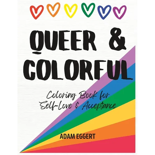 Queer & Colorful: Coloring Book for Self-Love & Acceptance - Paperback