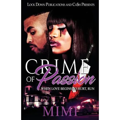 Crime of Passion: When Love Begins to Hurt, Run - Paperback
