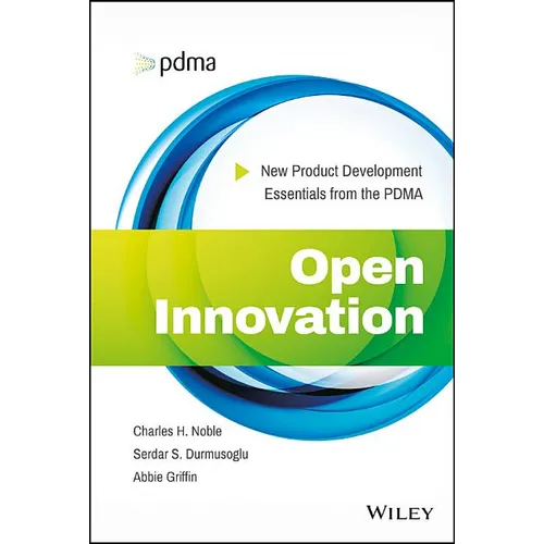 Open Innovation: New Product Development Essentials from the Pdma - Hardcover