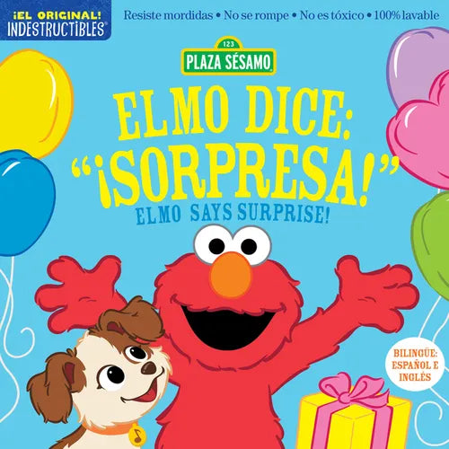 Indestructibles: Sesame Street: Bilingual English/Spanish Elmo Dice: ¡Sorpresa! / Elmo Says Surprise!: Resiste Mordidas, No Se Rompe, No Es Tóxico, 10 - Paperback