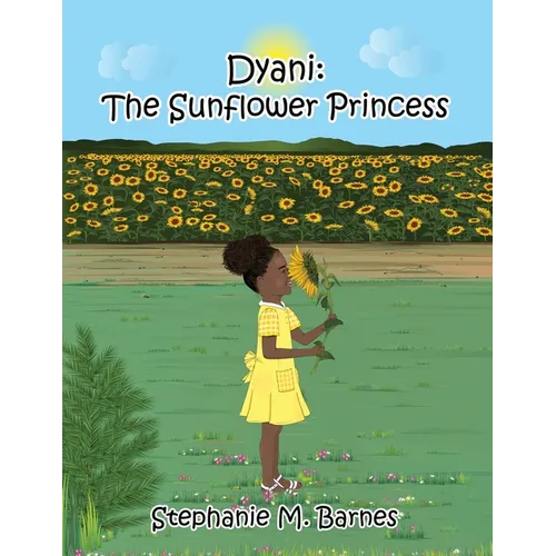 Dyani: The Sunflower Princess - Paperback