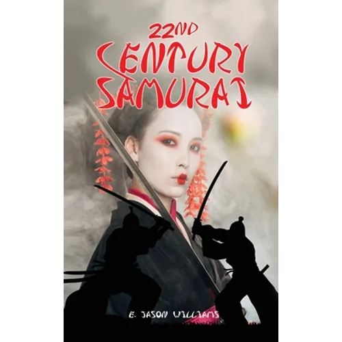 22nd Century Samurai - Hardcover