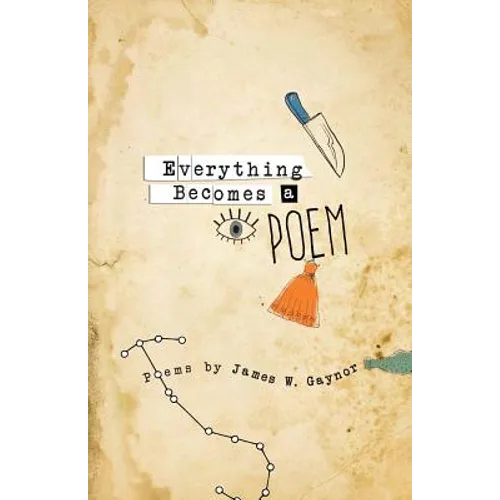 Everything Becomes a Poem - Paperback