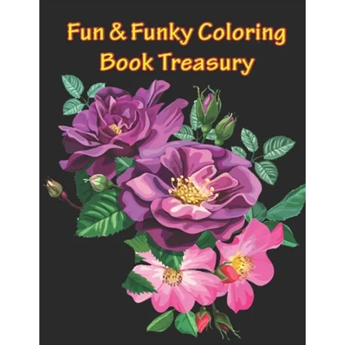 Fun & Funky Coloring Book Treasury: Mandalas and More Coloring Book Treasury - Paperback
