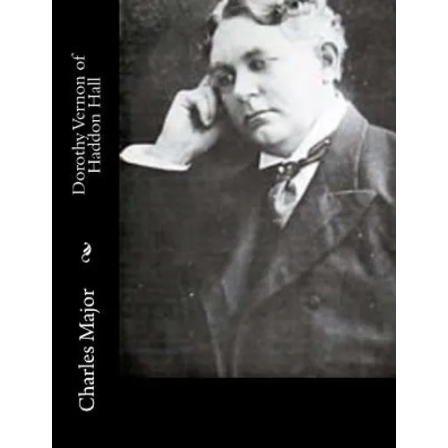 Dorothy Vernon of Haddon Hall - Paperback