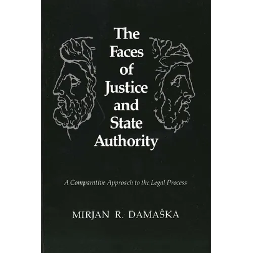 The Faces of Justice and State Authority: A Comparative Approach to the Legal Process - Paperback