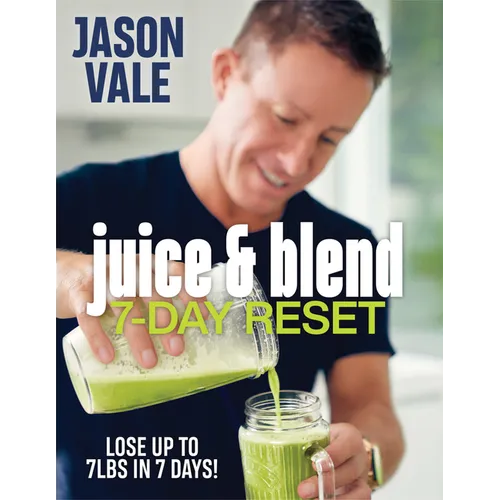 Juice & Blend: 7-Day Reset - Paperback