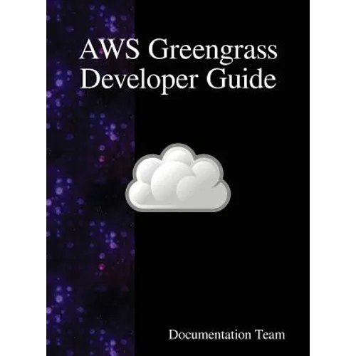 AWS Greengrass Developer Guide - Hardcover