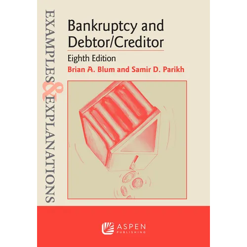 Examples & Explanations for Bankruptcy and Debtor/Creditor - Paperback