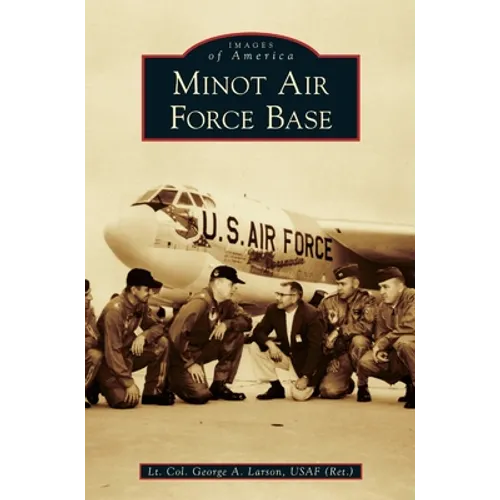 Minot Air Force Base - Hardcover