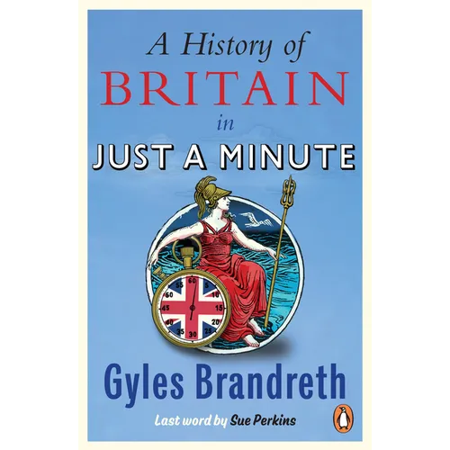 A History of Britain in Just a Minute - Paperback