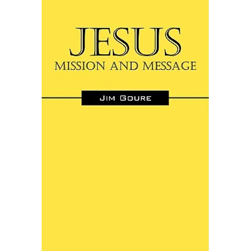 Jesus: Mission and Message - Paperback