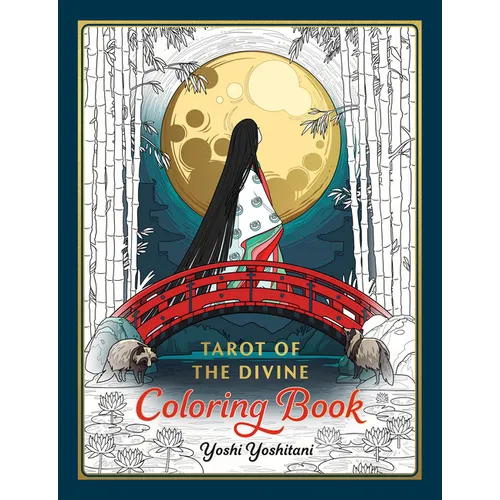Tarot of the Divine Coloring Book: Inspired by Deities, Folklore, and Fairy Tales from Around the World - Paperback