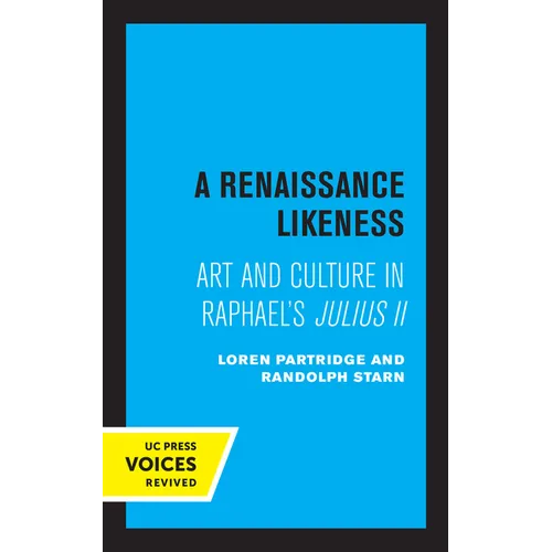 A Renaissance Likeness: Art and Culture in Raphael's Julius II - Paperback