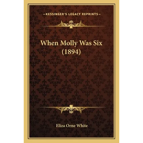 When Molly Was Six (1894) - Paperback