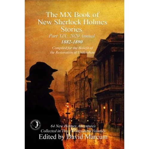 The MX Book of New Sherlock Holmes Stories Part XIX: 2020 Annual (1882-1890) - Paperback