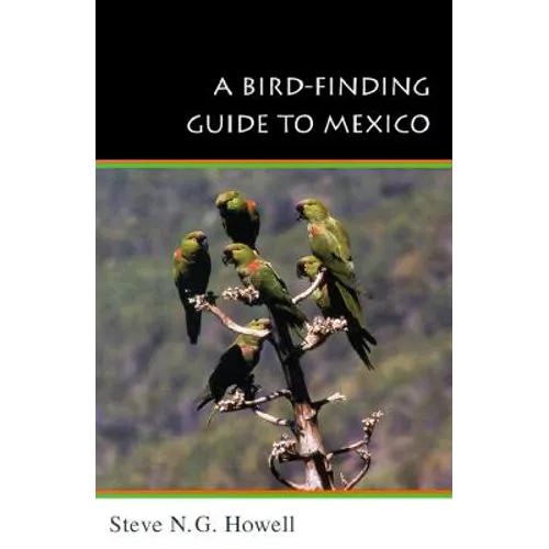 A Bird-Finding Guide to Mexico: Symbolic Action in Human Society - Paperback