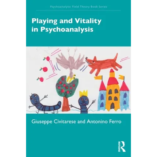 Playing and Vitality in Psychoanalysis - Paperback