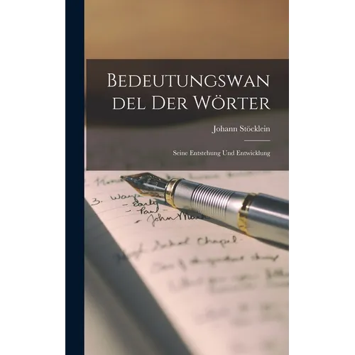 Bedeutungswandel der Wörter: Seine Entstehung und Entwicklung - Hardcover