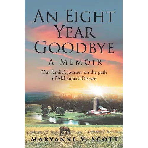 An Eight Year Goodbye: A Memoir - Paperback