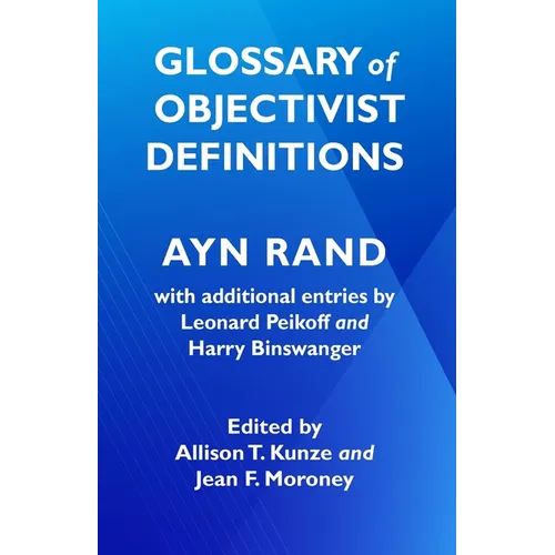 Glossary of Objectivist Definitions - Paperback