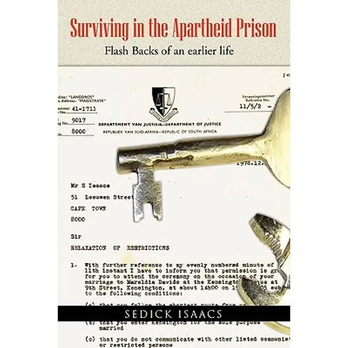 Surviving in the Apartheid Prison: Robben Island: Flash Backs of an Earlier Life - Paperback