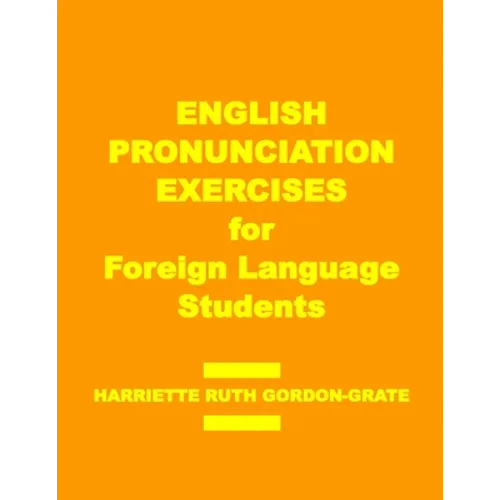 English Pronunciation Exercises for Foreign Language Students - Paperback
