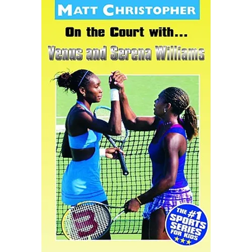 On the Court With...Venus and Serena Williams - Paperback