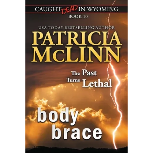 Body Brace (Caught Dead in Wyoming, Book 10) - Paperback